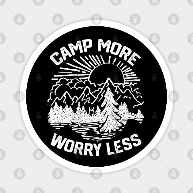 Camp More Worry Less - Inspired Saying Gift for Campfire Vibes Lovers Magnet by KAVA-X